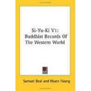 Si-yu-ki : Buddhist records of the Western World /