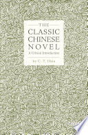 The classic Chinese novel : a critical introduction /