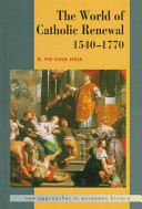 The world of Catholic renewal, 1540-1770 /