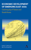 Economic development of emerging East Asia : catching up of Taiwan and South Korea /
