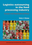 Logistics outsourcing in the food processing industry : a study in the Netherlands and Taiwan /
