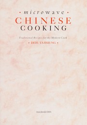 Microwave Chinese cooking : traditional recipes for the modern cook /