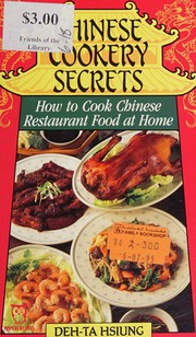 Chinese cookery secrets : how to cook Chinese Restaurant Food at home /
