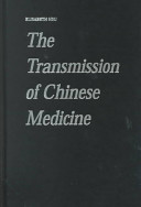 The transmission of Chinese medicine /