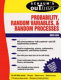 Schaum's outline of theory and problems of probability, random variables, and random processes /