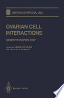 Ovarian Cell Interactions : Genes to Physiology /