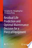 Residual life prediction and optimal maintenance decision for a piece of equipment /