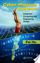Cyber-physical systems : integrated computing and engineering design /