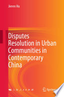 Disputes Resolution in Urban Communities in Contemporary China /