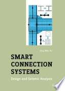 Smart connection systems : design and seismic analysis /