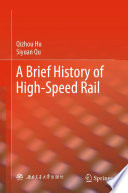 A Brief History of High-Speed Rail /