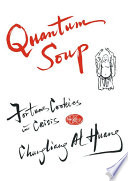 Quantum soup : fortune cookies in crisis /