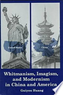 Whitmanism, imagism, and modernism in China and America /