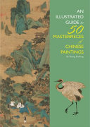 An illustrated guide to 50 masterpieces of Chinese paintings /