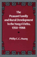 The peasant family and rural development in the Yangzi Delta, 1350-1988 /