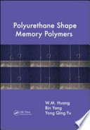 Polyurethane shape memory polymers /