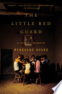 The little red guard : a family memoir /