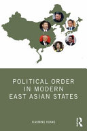 Political order in modern East Asian states /