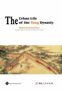The urban life of the Tang dynasty /
