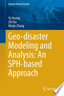 Geo-disaster modeling and analysis : an SPH-based approach /