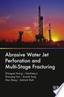 Abrasive water jet perforation and multi-stage fracturing /