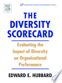 The diversity scorecard : evaluating the impact of diversity on organizational performance /