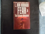 Fear : & The ultimate adventure /