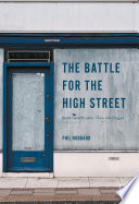 The battle for the high street : retail gentrification, class and disgust /