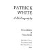 Patrick White : a bibliography /