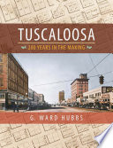 Tuscaloosa : 200 years in the making /