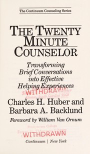 The twenty minute counselor : transforming brief conversations into effective helping experiences /