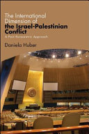 The international dimension of the Israel-Palestinian conflict : a post-Eurocentric approach /