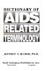 Dictionary of AIDS related terminology /