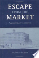 Escape from the market : negotiating work in Lancashire /