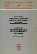 Inventaire la recherche française sur le développement : panorama des banques de données = Directory French development research databases : an overview /
