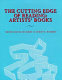 The cutting edge of reading : artists' books /