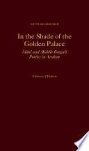 In the shade of the Golden Palace : Ālāol and Middle Bengali poetics in Arakan /