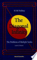 The diagonal infinity : problems of multiple scales /