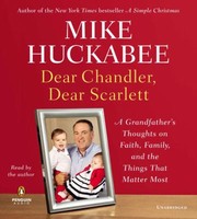 Dear Chandler, Dear Scarlett : a grandfather's thoughts on faith, family, and the things that matter most /