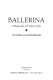 Ballerina : a biography of Violette Verdy /