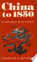 China to 1850 : a short history /