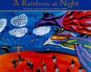 A rainbow at night : the world in words and pictures by Navajo children /