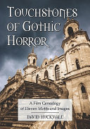 Touchstones of gothic horror : a film genealogy of eleven motifs and images /