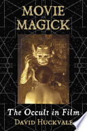 Movie magick : the occult in film /