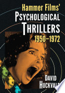 Hammer films' psychological thrillers, 1950-1972 /