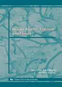Design against fracture and failure /