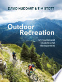 Outdoor Recreation : Environmental Impacts and Management /