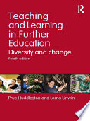 Teaching and learning in further education : diversity and change /