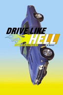 Drive like hell : a novel /