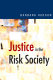 Justice in the risk society : challenging and re-affirming justice in late modernity /